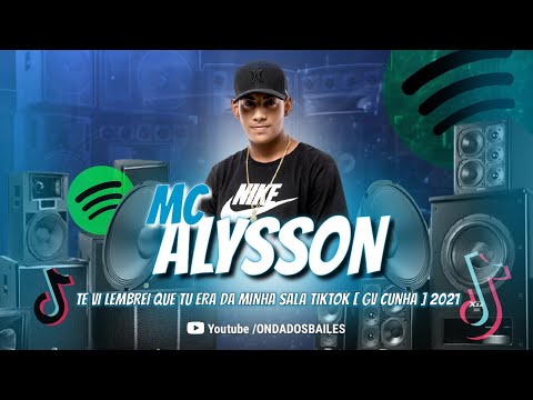 MC ALYSSON - TE VI LEMBREI QUE TU ERA DA MINHA SALA TIKTOK [ GV CUNHA ] 2021