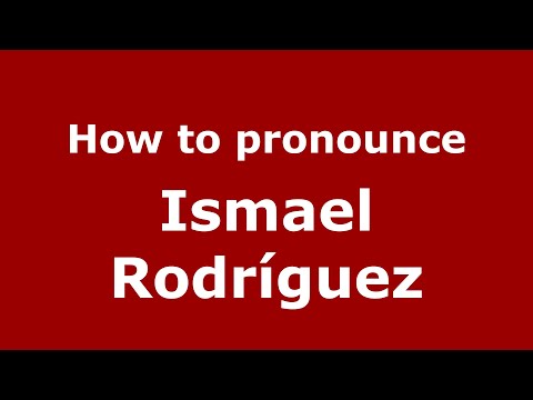 How to pronounce Ismael Rodríguez (Mexico/Mexican Spanish) - PronounceNames.com