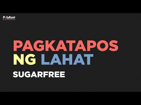 Pagkatapos ng Lahat - Sugarfree
