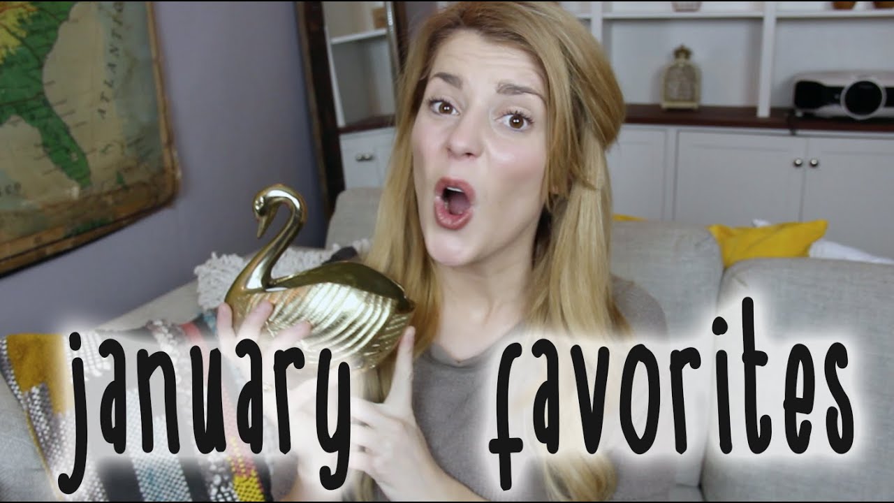 JANUARY FAVORITES // Grace Helbig