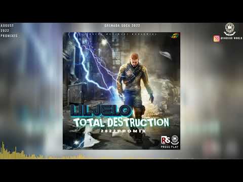 Lil Jelo - Total Destruction Promix 2022 | Grenada Soca 2022 | Soca 2022