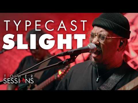 Typecast - Slight | Tower Sessions