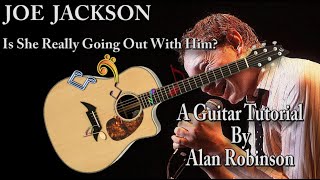 Is She Really Going Out With Him? - Joe Jackson - (acoustic tutorial ft. my son Jason on lead etc.)