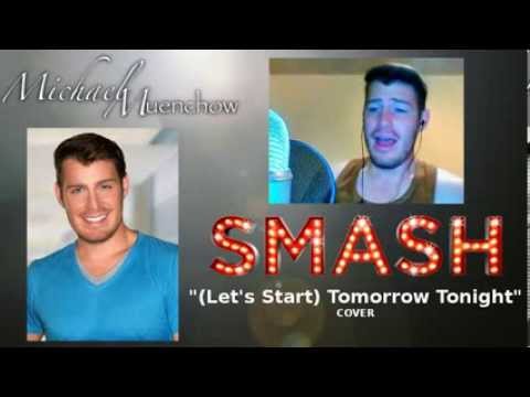 (Let's Start) Tomorrow Tonight - SMASH Cover - Michael Muenchow