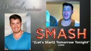 (Let's Start) Tomorrow Tonight - SMASH Cover - Michael Muenchow