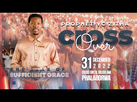 CROSS OVER 2022 TO 2023 SERVICE  31ST DECEMBER 2022 WITH PROPHET VC ZITHA