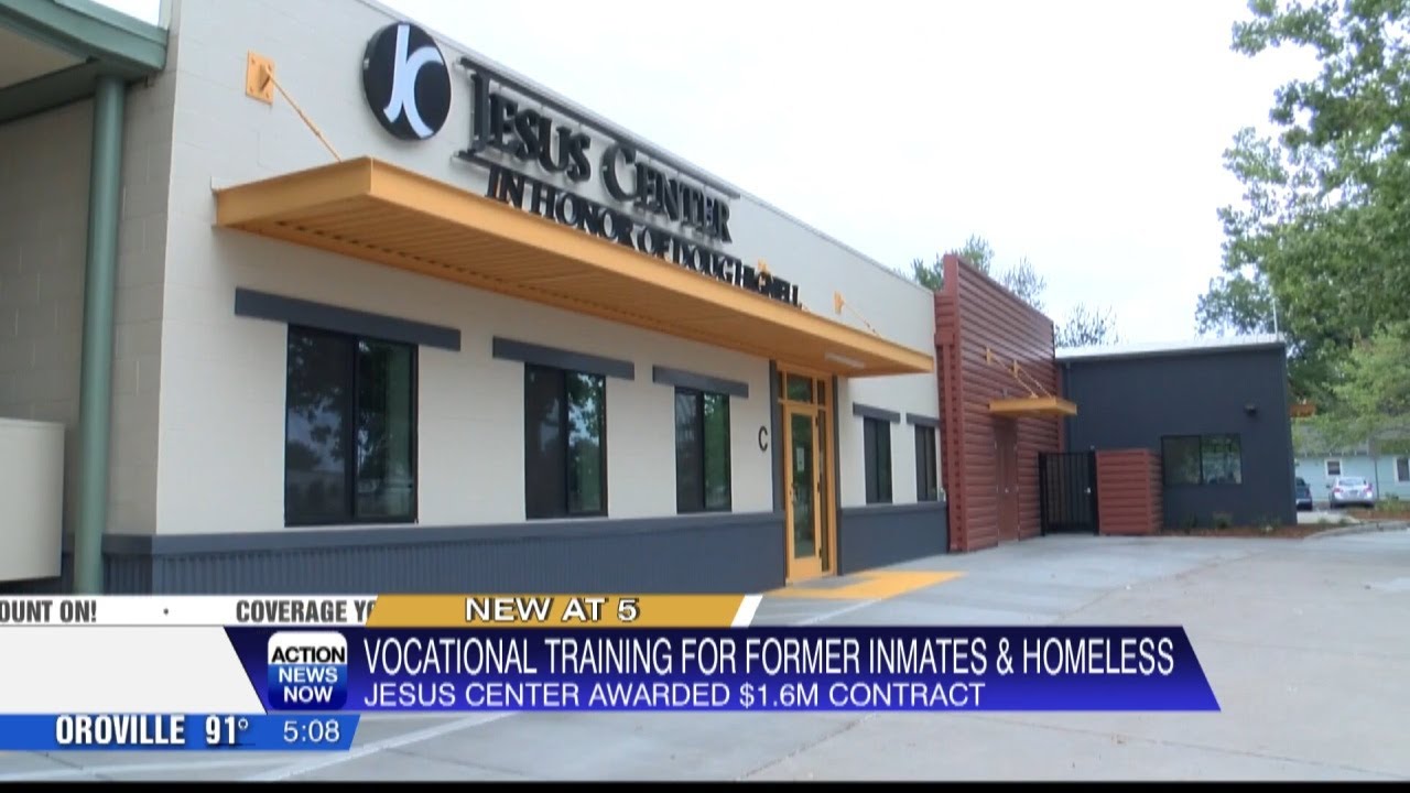 Jesus Center in Chico receives $1.6 million contract to expand vocational training