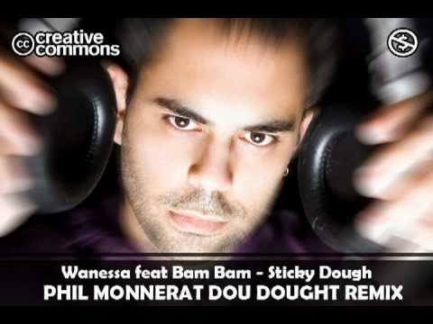 Wanessa feat. Bam Bam - Sticky Dough (Phil Monnerat Dou Dough Remix)