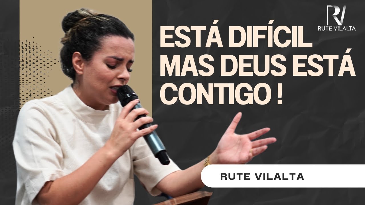 Está Difícil, mas Olha a Resposta de Deus para tua vida ! | Ruth Vilalta