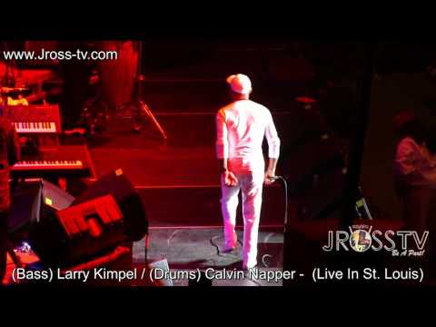 James Ross @ Larry Kimpel (Bass) Calvin Napper (Drums) - www.Jross-tv.com (St. Louis)