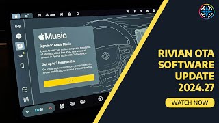 Rivian Software Update 2024.27 Review