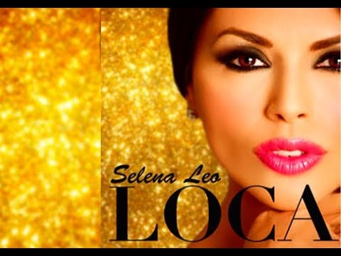 SELENA LEO  "Loca" (Videoclip Oficial)