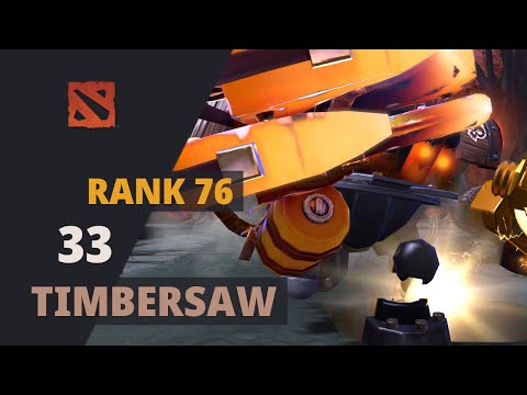 33 (Rank 76) plays Timbersaw Dota 2 Full Game