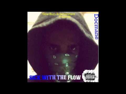 Slow Burn Entertainment Docmane Sick with the flow