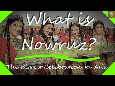 What is Nowruz? - Asia's Biggest Celebration