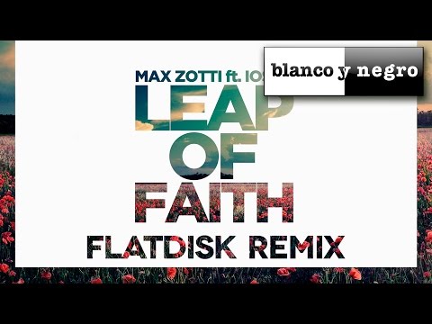 Max Zotti Feat. Iossa - Leap Of Faith (Flatdisk Remix) Official Audio
