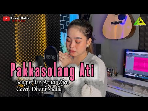 PAKKASOLANG ATI || Dhani Malik ~ Cipt :Arnas Ojen