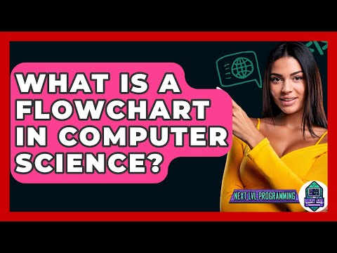 What Is A Flowchart In Computer Science? - Next LVL Programming