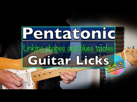 Linking Pentatonic scales and blues scales - Lick Friday Week 343