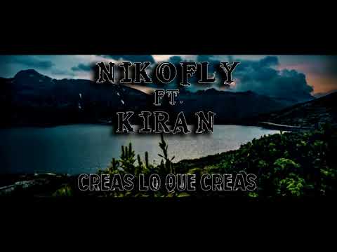 NikoFly ft.  Kiran - Creas lo que creas [Prod. Hanto Beats]