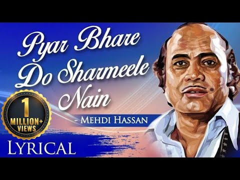 Pyar Bhare Do Sharmeele Nain by Mehdi Hassan | Full Video Song with Lyrics | Romantic Sad Song