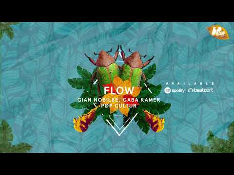 Gian Nobilee, Gaba Kamer & POP CULTUR - Flow (Original Mix)