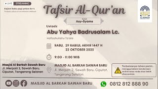 Download lagu Tafsir Al-Quran (Surat Asy - Syams) - Ustadz Abu Yahya Badrusalam, Lc. حافظه الله mp3 Download lagu Tafsir Al-Quran (Surat Asy - Syams) - Ustadz Abu Yahya Badrusalam, Lc. حافظه الله mp3