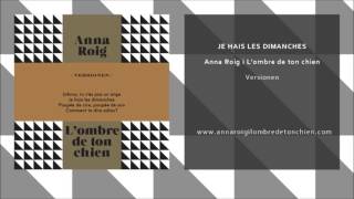 Anna Roig i L'ombre de ton chien - Je hais les dimanches (Audio Single) [Oficial]