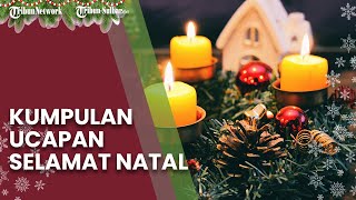 Kumpulan Ucapan Selamat Natal 2022 Bahasa Indonesia dan Bahasa Inggris