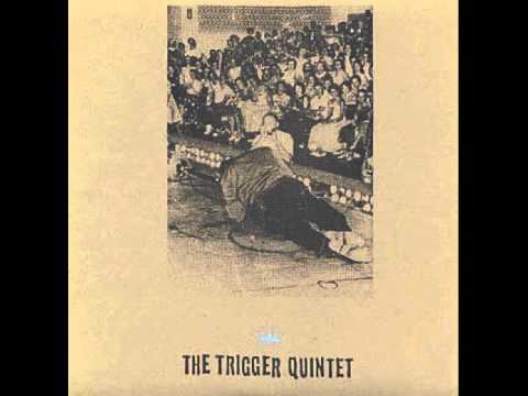 The Trigger Quintet - Senseless in Drowning