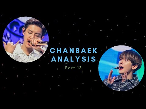 Chanbaek Analysis Part 13
