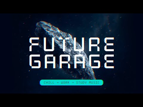 Deep Future Garage Music for Concentration I Work, Study, Coding