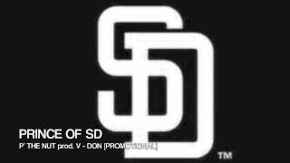 PRINCE OF SD - P' THE NUT [B.A.D MUSIC 2011] V-DON PROMO