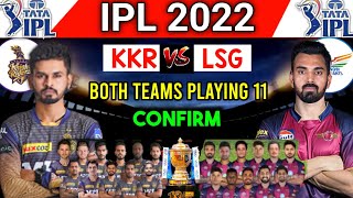 IPL 2022 | Kolkata Knight Riders Vs Lucknow Super Giants Playing 11 | KKR Vs LSG Playing 11