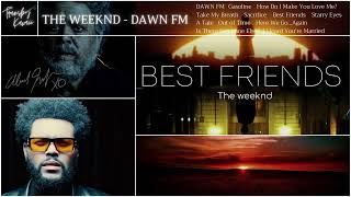 The Weeknd - Best Friends [Vietsub + Lyrics]