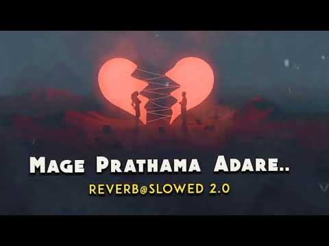 Mage Prathama Adare | මගේ ප්‍රථම ආදරේ | Damith Asanka | Reverb@slowed 2.0