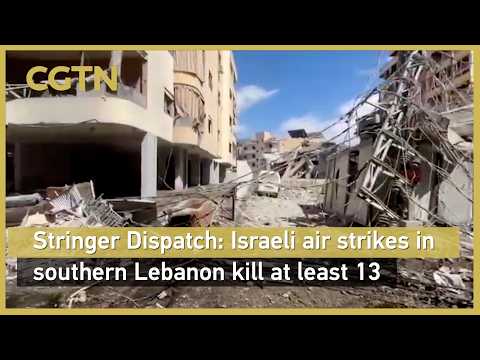 Stringer Dispatch: Israeli air strikes in southern Lebanon kill at least 13