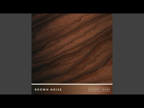 Brown Noise (Sleep & Relaxation) , Pt. 20