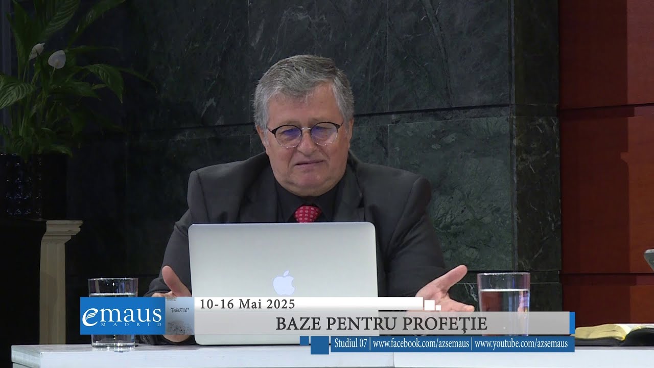 Studiul 07 - Baze pentru profeție | 10-16 mai 2025