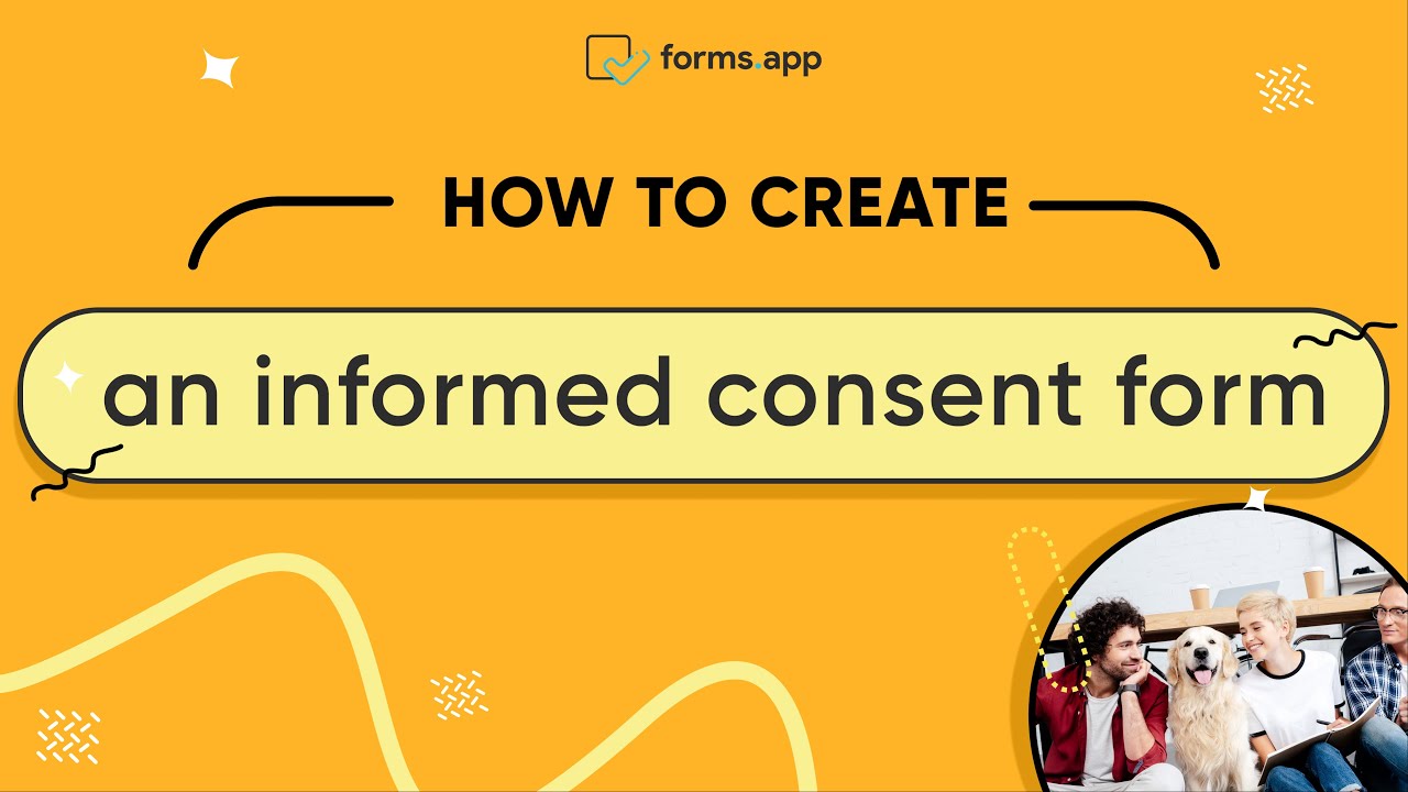 How to create an informed consent form