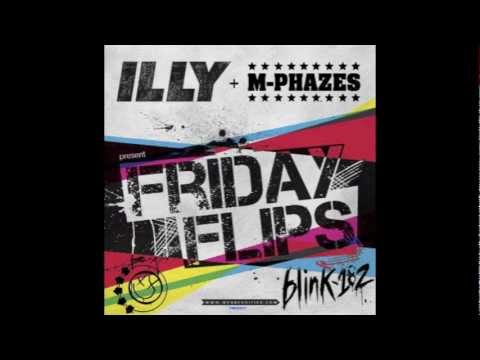 Dammit (Blink 182) - Illy & M-Phazes "Friday Flips"