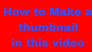 How to make a thumbnail