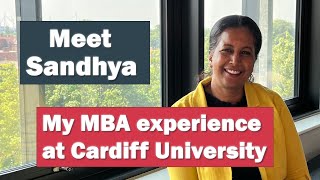 Meet Sandhya who tells us why she chose to study the MBA at Cardiff Business School.