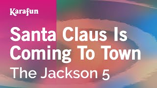 Karaoke Santa Claus Is Coming To Town - The Jackson 5 *
