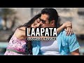Laapata (slowed & reverb) | Ek Tha Tiger | Salman Khan | Katrina Kaif | KK | Palak Muchhal