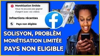 🟢 Solisyon Pou rezoud problèm monétisation limitée sou paj Facebook pays non éligible