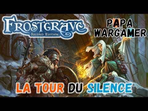 Frostgrave V2 - Partie 1 - La tour du silence