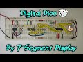 Digital Dice by 7-Segment Display, 555,4017,7447 without microcontroller