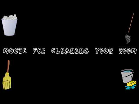 Music for Cleaning Your Room (Dance/Electronic Style)