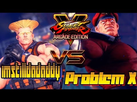 SFV/SF5 AE ☆ imstilldadaddy (Guile) VS  Problem X (Bison) Street fighter V Arcade edition